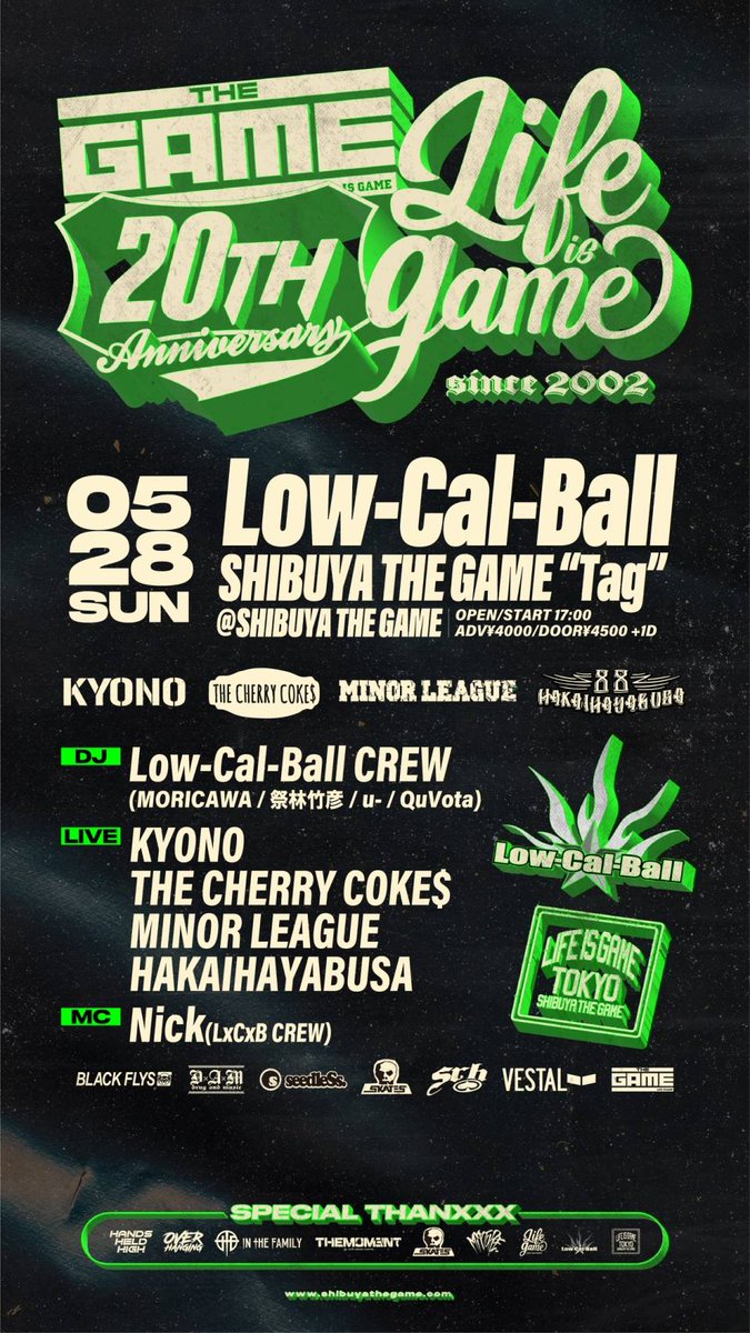 【🔥タイムテーブル発表🔥】

Low-Cal-Ball × LIFE IS GAME "TAG"
-SHIBUYA THE GAME 20TH ANNIVERSARY-

2023/05/28(日)
@渋谷THE GAME
OPEN/START 17:00~
ADV￥4,000/DOOR￥4,500 +1D
※Support Brandからのプレゼント有り‼️

< TICKET絶賛発売中‼️ >
eplus.jp/sf/detail/3833…
