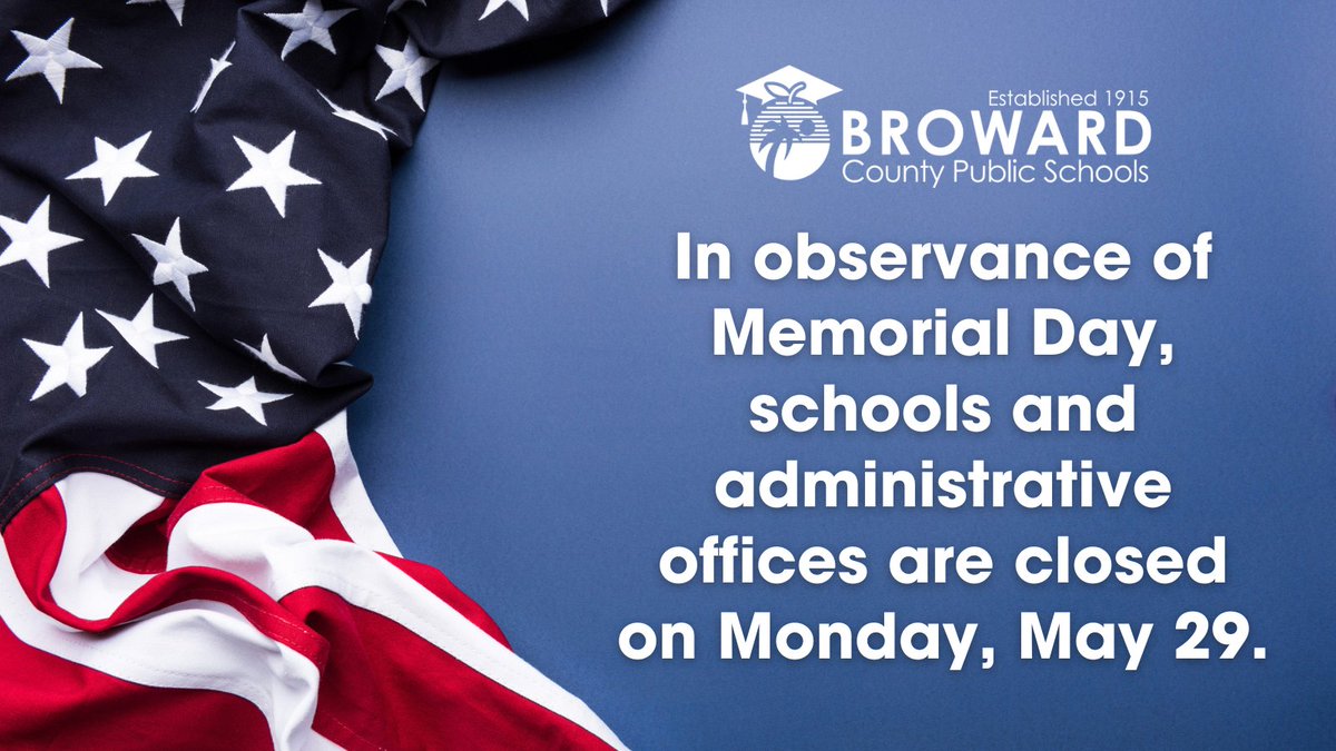 In observance of Memorial Day, all schools and administrative offices will be closed on Monday, May 29.