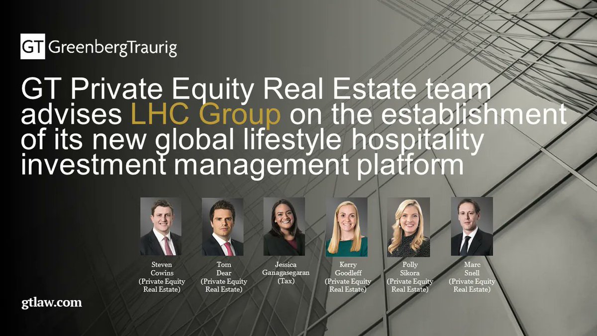 .<a href="/GT_Law/">Greenberg Traurig LLP</a>'s #PrivateEquity #RealEstate team advised LHC Group on the establishment of its new global lifestyle hospitality investment management platform. The platform will provide investors and partners w/ access to a spectrum of international value-add investment opportunities.
