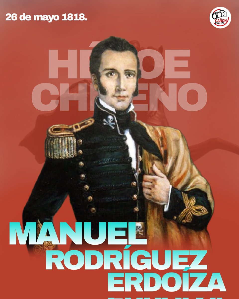 26 de mayo 1818: Fue asesinado, el militar y héroe de la Independencia de Chile, Manuel Rodríguez y Erdoíza.
Manuel Rodríguez murió asesinado en Til-Til, cuando sólo contaba con treinta y tres años de edad. Su figura, romántica y popular.

#Nicaragua 
#MayoVivaSandino