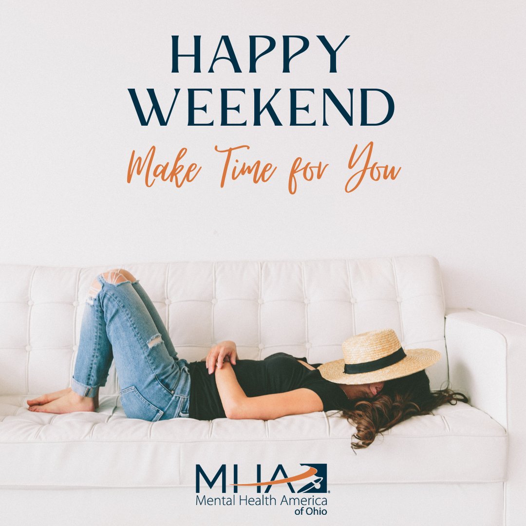 As we head into the long holiday weekend and the final days of Mental Health Month, we'd like to remind you to take some time for yourself and your own mental health this weekend. Make a promise to yourself that you will spend at least an hour doing whatever it takes to relax.
