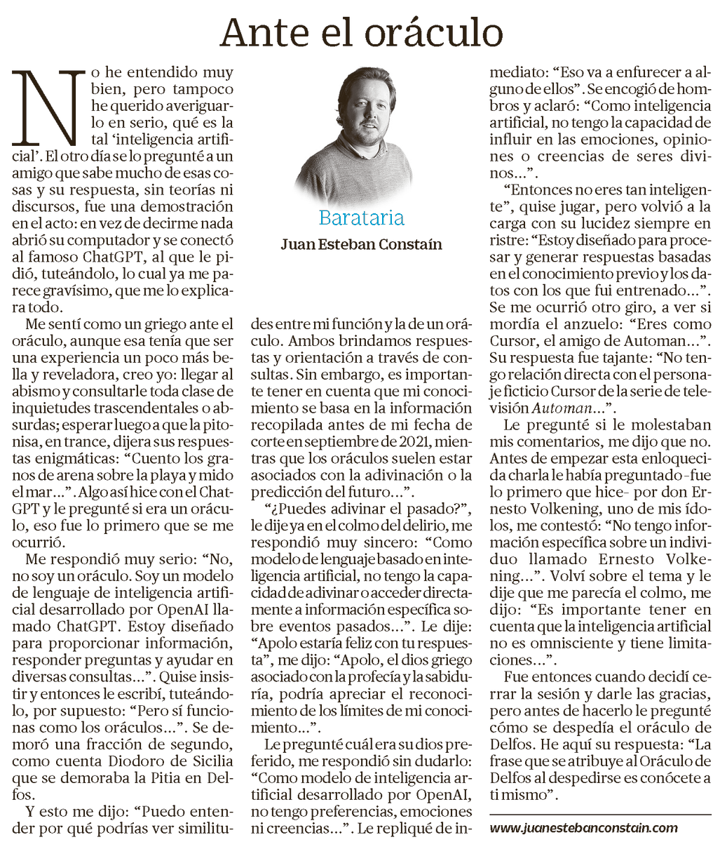 Hoy en papel la columna de ayer: cedí a la tentación de hablar con la tal 'inteligencia artificial'. Fue como en los orígenes de internet, cuando uno entraba a unas salas de chat a hablar emocionado con desconocidos; pero también fue como estar ante un oráculo griego.