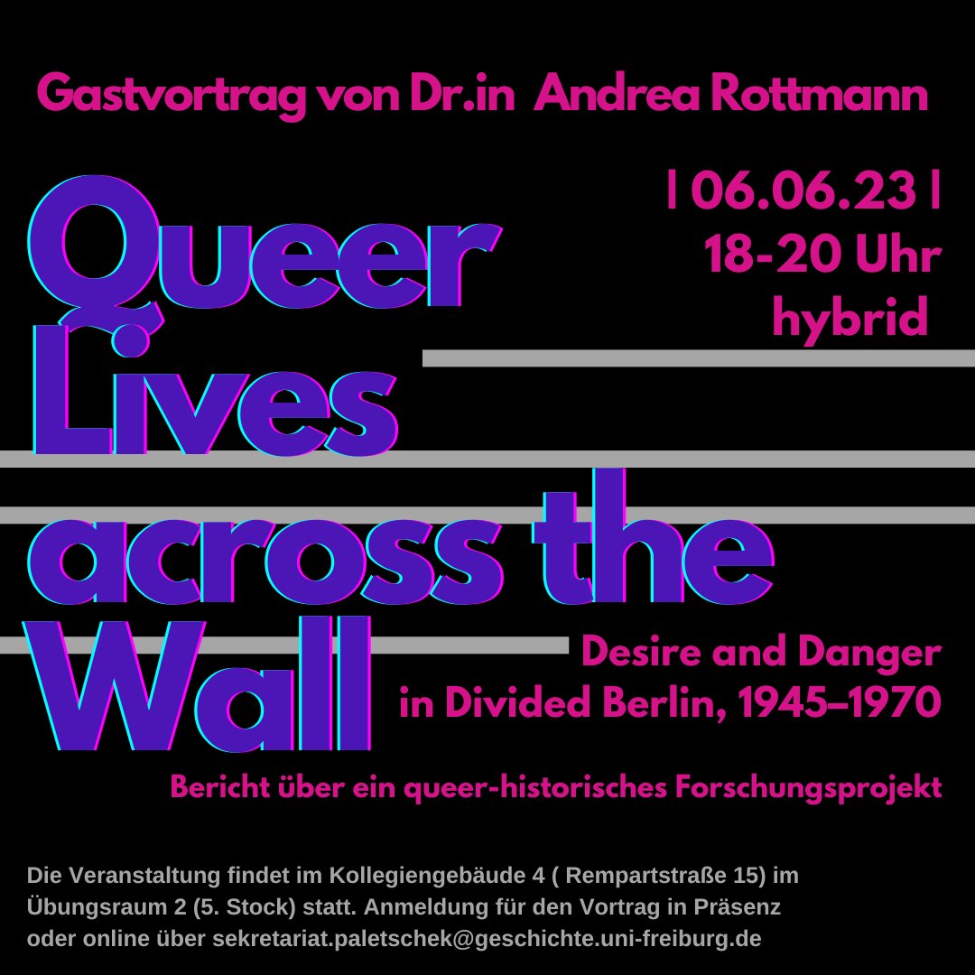 🔜🗓️ Am 6. Juni spricht @andrea_rottmann  über '#Queer Lives across the Wall. Desire and Danger in Divided #Berlin'. Ihr möchtet (online) dabei sein? Eine Mail an sekretariat.palatschek@geschichte.uni-freiburg.de genügt.😀/mw