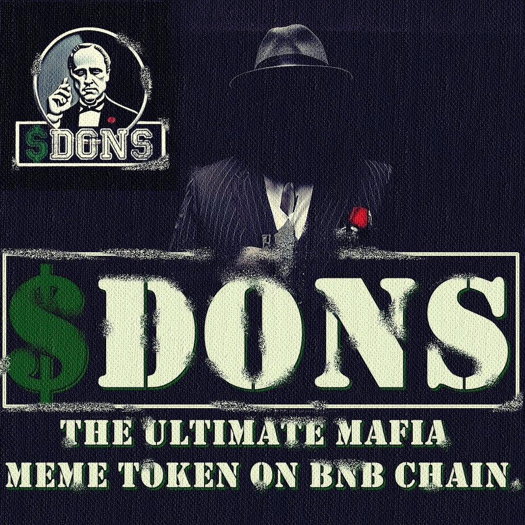 🌹Introducing the $DONS, the ultimate MAFIA meme token on the BNB chain!💣🤝

💰 Hold on tight as the underworld of crypto ignites with unprecedented energy. Join the family and embrace the power of the $DONS! 🚀
twitter:<a href="/TheDonsCoin/">The DONS</a>
telegram:t.me/thedonsbnb
#DONS #PEPE