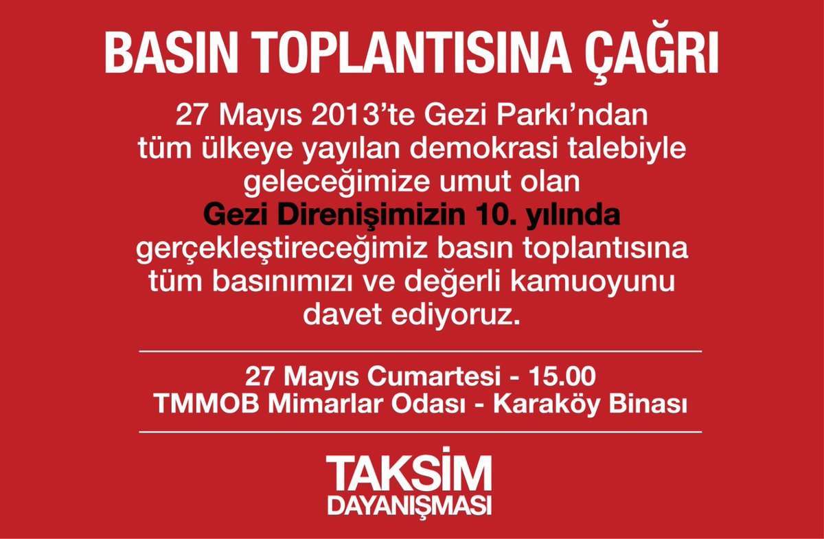 Basın Toplantısına Çağrı Taksim Dayanışması bileşenleri olarak Gezi Direnişi’nin 10. yılı gündemiyle gerçekleştireceğimiz basın toplantısına tüm basın emekçilerini ve değerli kamuoyunu davet ediyoruz. 🗓️ 27 Mayıs Cumartesi ⏱️ 15.00 📍 TMMOB Mimarlar Odası - Karaköy