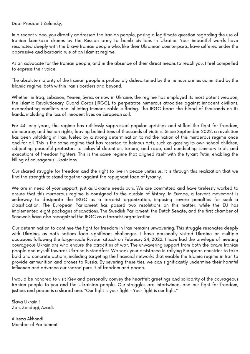 AlirezaAkhondi's tweet photo. We will altogether! 🤝🌍

Dear President Zelensky, 
@ZelenskyyUa

Your recent video directly addressing the Iranian people, a legitimate question about the use of Iranian kamikaze drones by the Russian army in Ukraine, has struck a chord with the courageous Iranian population.

Like their Ukrainian counterparts, they have endured the oppressive and barbaric rule of an Islamist regime. As their advocate, I feel compelled to amplify their voice, filling the void of direct communication.

The Iranian people are deeply disheartened by the heinous crimes committed by the Iranian regime for the past 44 years, both within and beyond our borders. Our shared struggle for freedom and the fundamental right to live in peace unites us in an unbreakable bond. Together, we confront the repugnant face of tyranny.

In this critical time, we implore your support, just as Ukraine needs ours. Our struggles are intertwined, and our relentless pursuit of freedom, justice, and peace unites us in a collective mission. Let our resounding declaration resonate: Our fight is your fight - Your fight is our fight.

#IRGCterrorists #SlavaUkraïni 
#زن_زندگی_آزادی