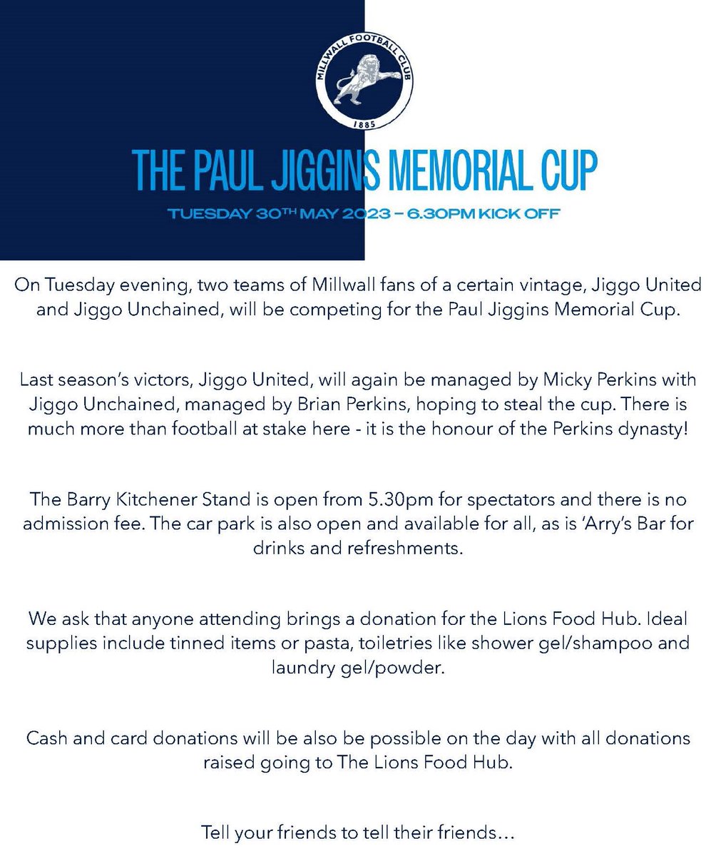 philclarke0170's tweet image. 🚨 PAUL JIGGINS MEMORIAL CUP 🚨
🗓 TUESDAY 30 MAY 🗓
⏲️ 6.30pm KO ⏲️  
📍 THE DEN, SE16 📍 

#Millwall fans playing in memory of the late Paul Jiggins with proceeds donated to @lionsfoodhub
 
Donations of food/toiletries/cash/card all accepted 

✅ All welcome to watch for free