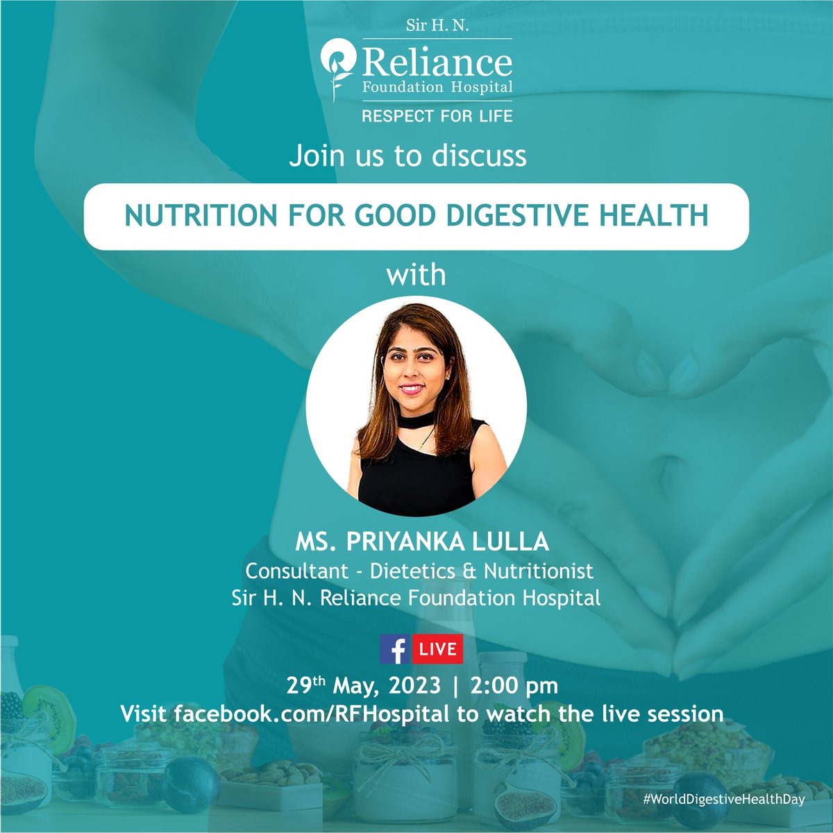 Join us to discuss – Nutrition for Good Digestive Health with Ms. Priyanka Lulla, Consultant Dietetics & Nutritionist at Sir H. N. Reliance Foundation Hospital - on 29th May 2023 at 2 PM.

#RelianceFoundationHospital #WorldDigestiveHealthDay #GutHealth #Nutrition #FBLive