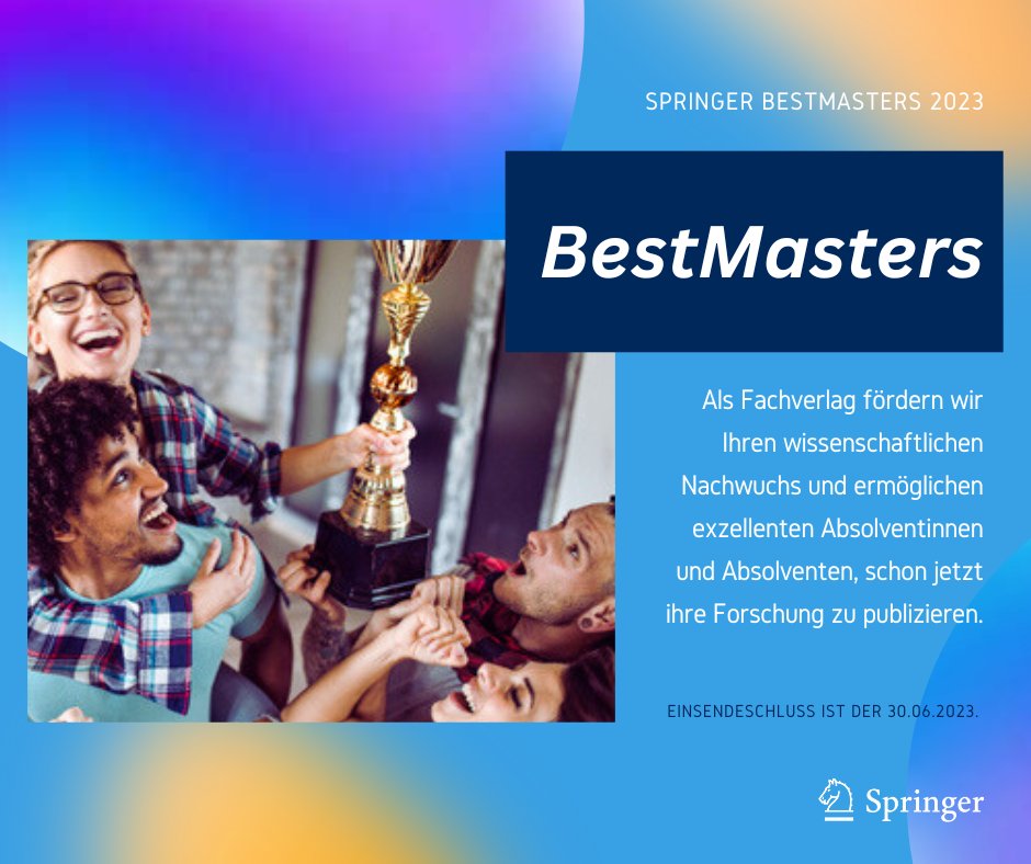 Springer #BestMasters -- Ihr*e Masterand*in hat eine herausragende Abschlussarbeit geschrieben? Empfehlen Sie diese bis zum 31.06.2023 zur Veröffentlichung unter bit.ly/3oqg6s9. #Master #Research #Publication