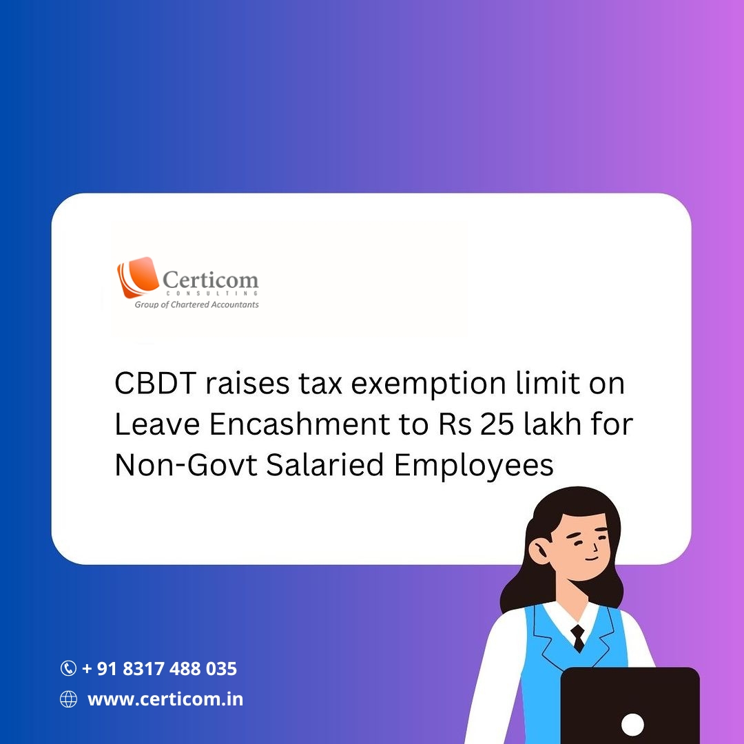 The income Tax exemption limit for leave encashment upon retirement for salaried employees hiked to Rs 25 lakh

certicom.in/income-tax-exe…

Call Us At +91 831 748 8035

Mail At: info@certicom.in

Visit Us: certicom.in

#incometaxindia #taxexemption #taxexempt