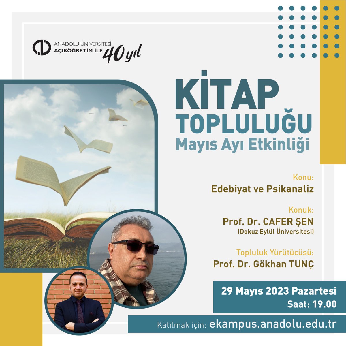 📚 Kitap Topluluğumuzun Mayıs ayı etkinliğini 29 Mayıs Pazartesi saat 19.00'da ekampus.anadolu.edu.tr üzerinden izleyebilirsiniz.
#AnadoluÜniversitesi #Aös #AçıköğretimSistemi #ÖğrenciToplulukları