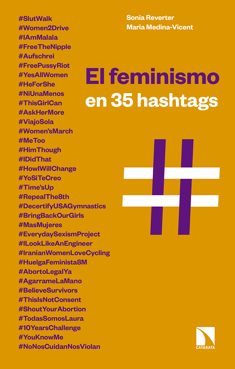 'El feminismo en 35 hashtags'. @ReverterSonia Sonia Reverter, Maria Medina-Vicent @MMVicent #MeToo #YoSiTeCreo #NiUnaMenos #AbortoLegalYa #IAmMalala El hashtag permite decir hoy sin miedo algo que hace décadas parecía impensable: 'Sí, yo soy feminista'. catarata.org/libro/el-femin…