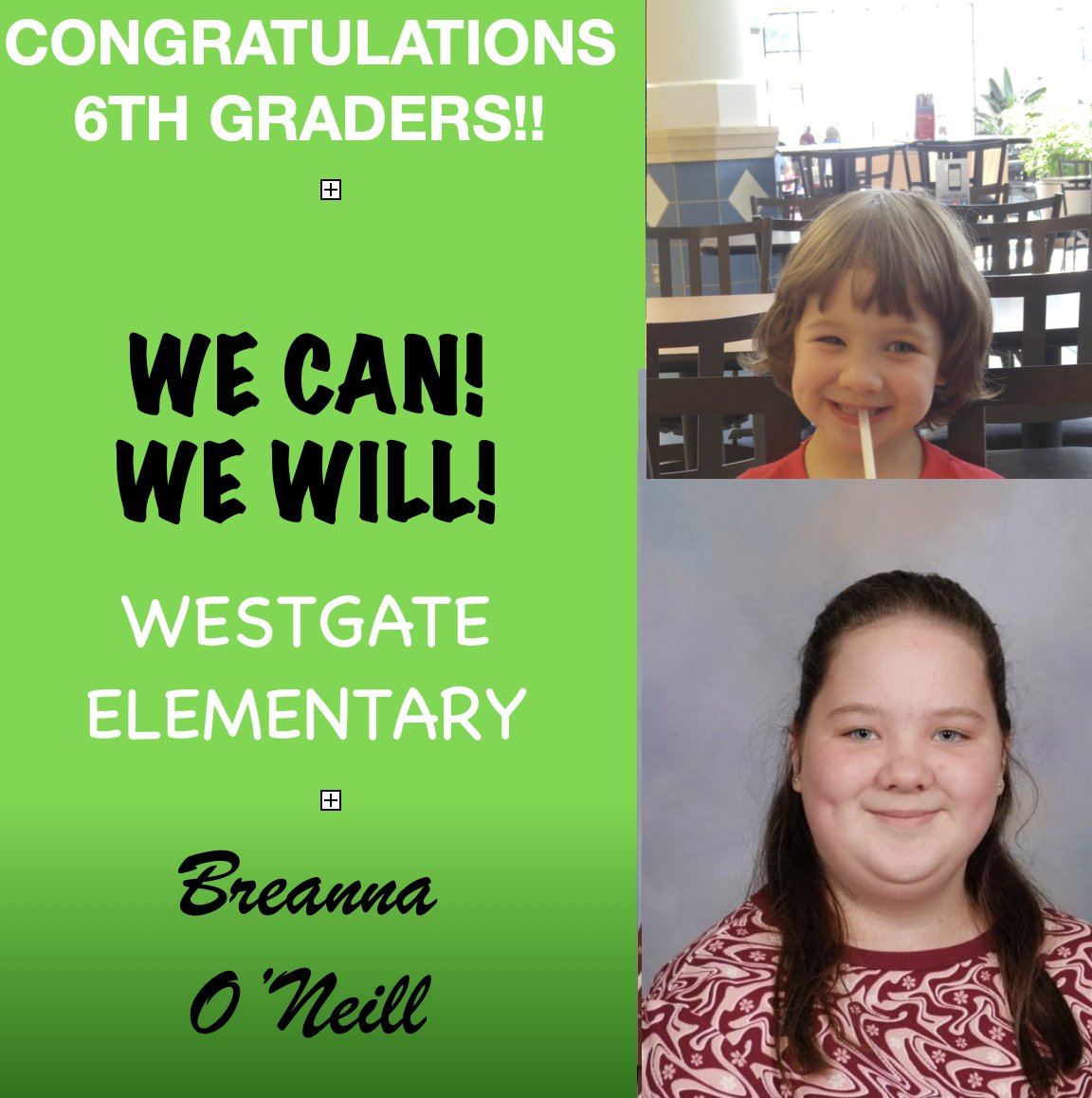 6th Grade Shout-outs:
We are proud of all these students have accomplished during their time at Westgate! We wish them the best of luck as they begin the adventure of middle school!