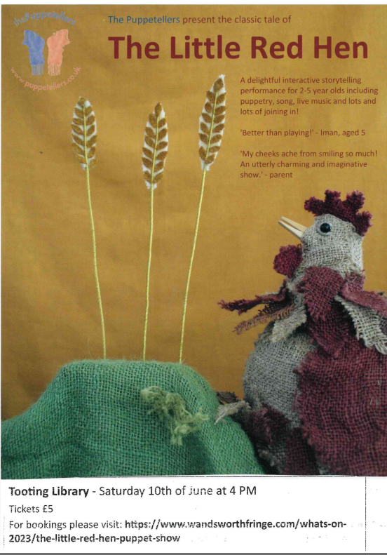 TootingLibrary's tweet image. Join us on Saturday 10th of June at 4pm, to watch The Puppetellers perform "The Little Red Hen!
You can book your tickets here: wandsworthfringe.com/whats-on-2023/…