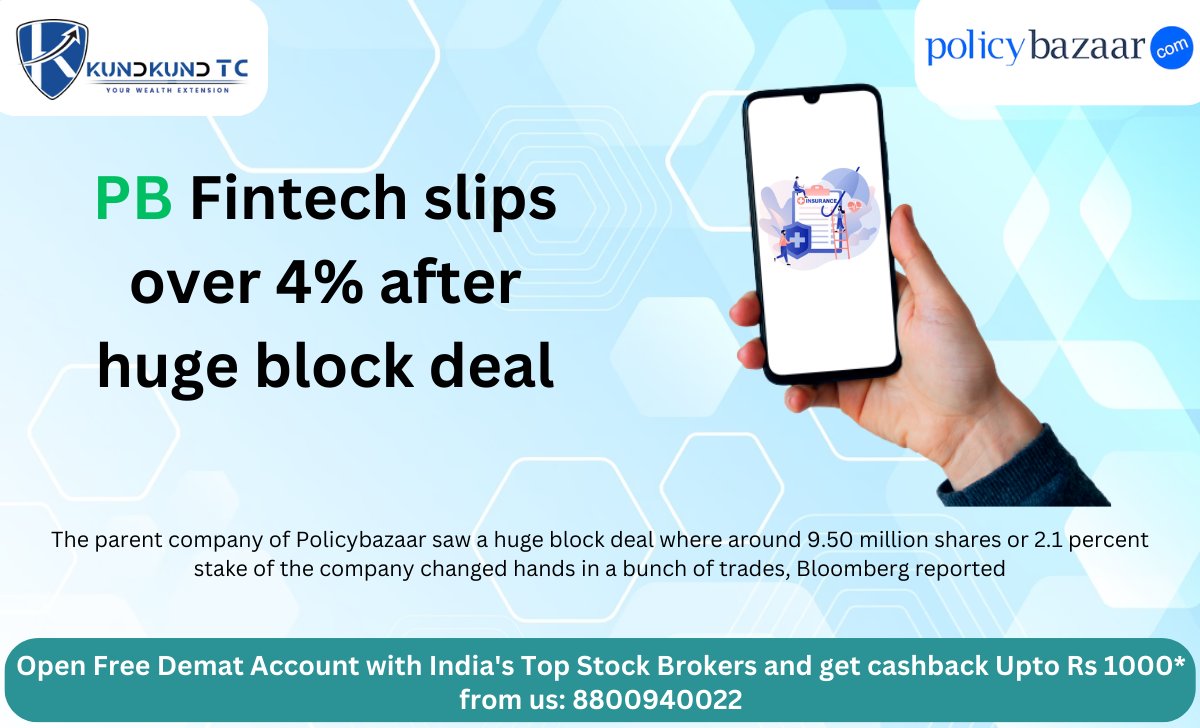 #PB #Fintech slips over 4% after #huge block deal
Visit: kundkundtc.com
.
.
.
.
#KundkundTC #SubBroker #ShareMarket #StockMarket #stocks #stocktrading #business #india #trading #investment #finance #growth #markets #share #shares #trading #policybazaar #insurance