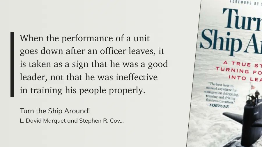 IT_Digital_AC's tweet photo. When the performance of a unit goes down after an officer leaves, it is taken as a sign that he was a good leader, not that he was ineffective in training his people properly by L. David Marquet and Stephen R. Covey
#Leadership #LeadingWithIntent https://t.co/z0ztFT3gOP