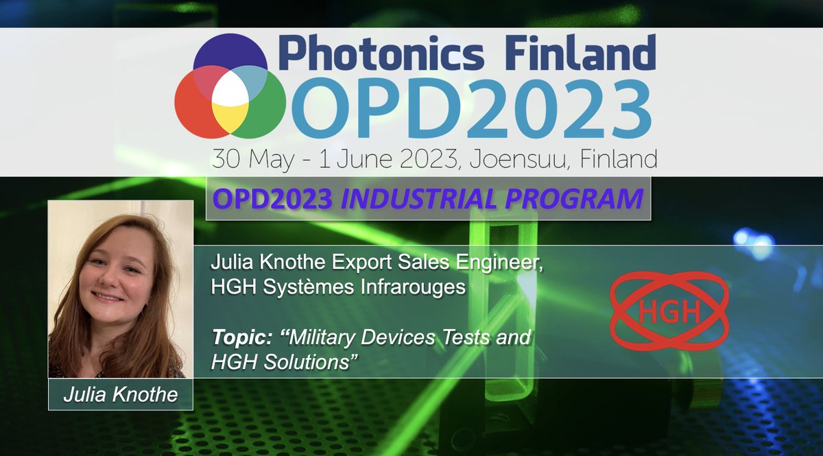 #OPD2023 Industrial program speaker Julia Knothe from <a href="/HGHInfraredSyst/">HGH Infrared Systems</a>, a global provider of electro-optical devices, will review military devices tests and HGH solutions. #photonics #fotoniikka #technology #conference #optics