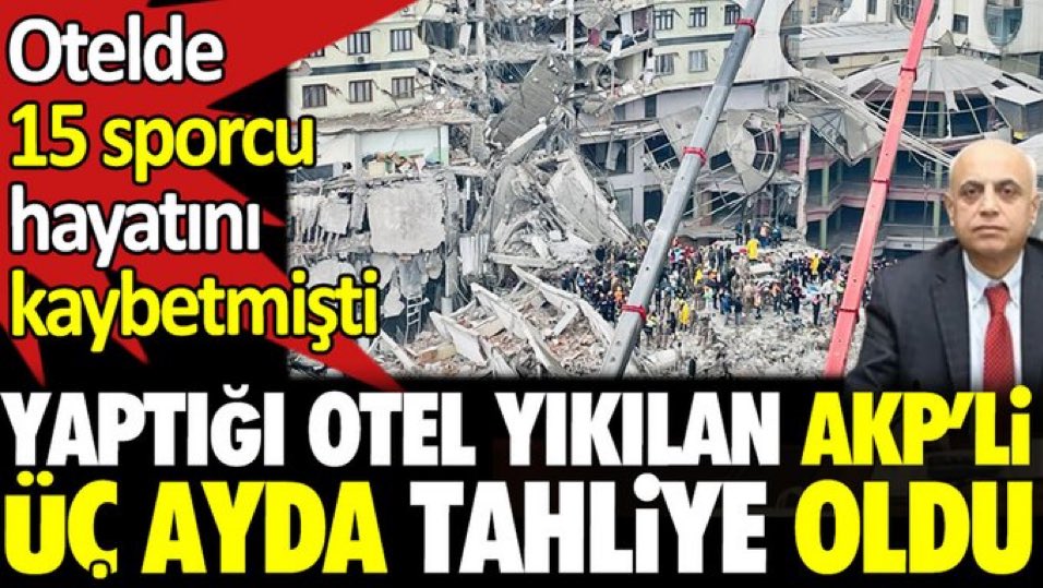 Yaptığı otel yıkılan AKP’li üç ayda tahliye oldu. Otelde on beş sporcu hayatını kaybetmişti
Şubat ayında yaşanan depremde yıkılan Kırçuval otelde 15 sporcu hayatını kaybetmiş, otel sahibi tutuklanmıştı. AKP’li Zafer Kırçuval 3 ay sonra tahliye edildi.
#OyVerirkenBunuHatırla