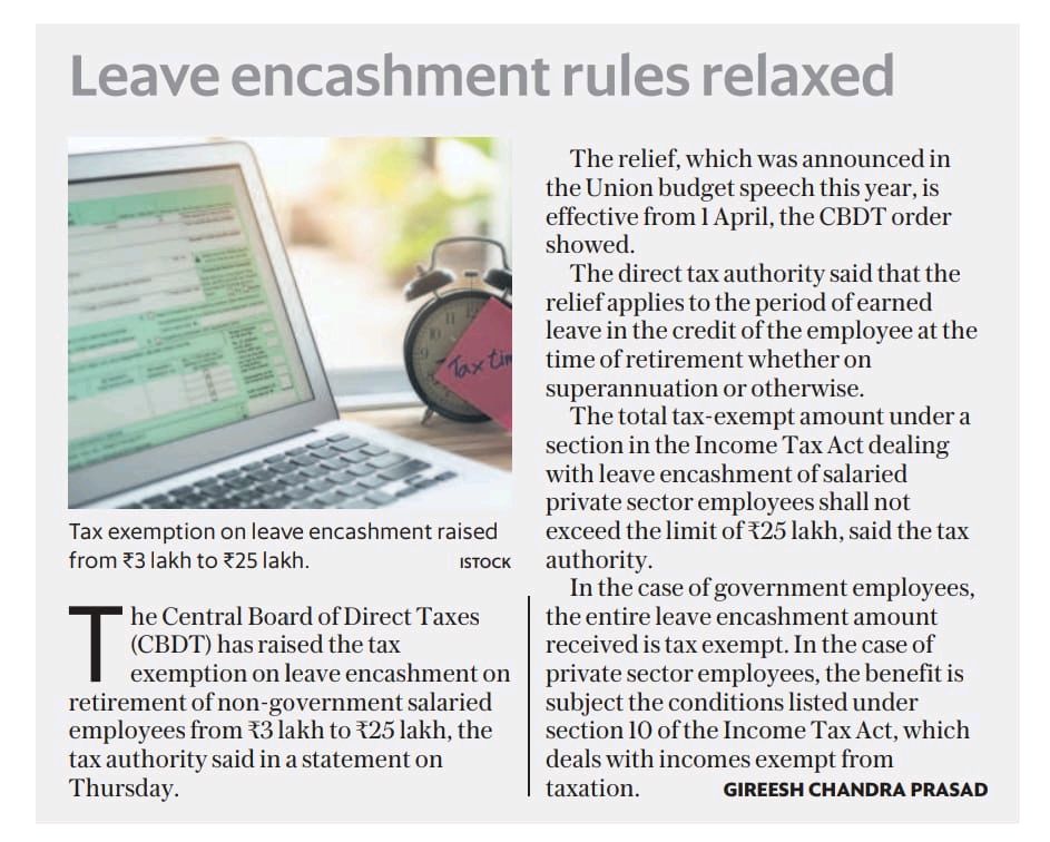 The Govt has formally raised the #tax #exemption limit on #leaveencashment on retirement, for non-government, salaries employees, from Rs. 3L to Rs. 25L. (Mint)

#thecuratednews #news #taxexemption #india #incometax