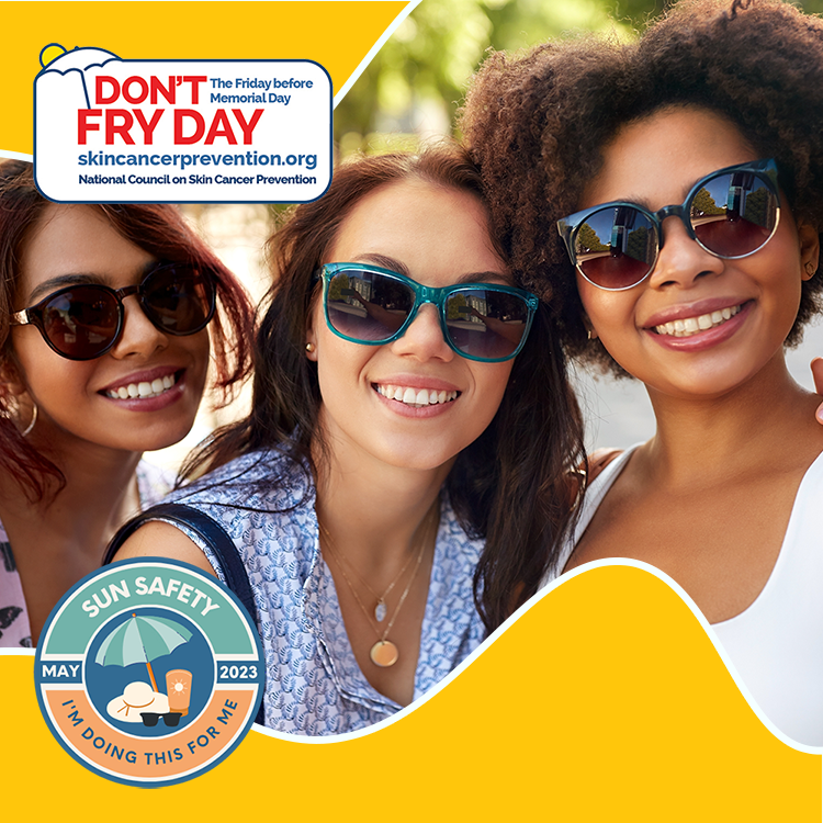 Today is #DontFryDay - a reminder to #PracticeSafeSun every time you are outdoors. Remember to seek shade, wear sun-protective clothing, and apply a broad-spectrum, water-resistant SPF 30+ today and every day.