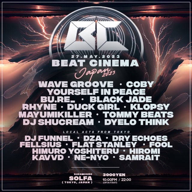 3000YEN
10:00PM/22:00

-ACT
WAVE GROOVE
COBY
YOURSELF IN PEACE
BU.RE
BLACK JADE
RHYNE
DUCK GIRL
KLOPSY
<a href="/Mayumikiller/">LORE / mayumikiller</a> 
TOMMY BEATS
DJ SHUCREAM
DYELO THINK
<a href="/FuN_NeL/">dj funnel（astrollage）</a> 
DZA
DRY ECHOES
<a href="/fellsius/">Fellsius (NEW EP OUT NOW)</a> 
FLAT STANLEY
HIMURO YOSHITERU
HIROMI
FOOL
KAVVD
<a href="/DJNE_NYO/">DJ NE-NYO</a> 
SAMRAIT