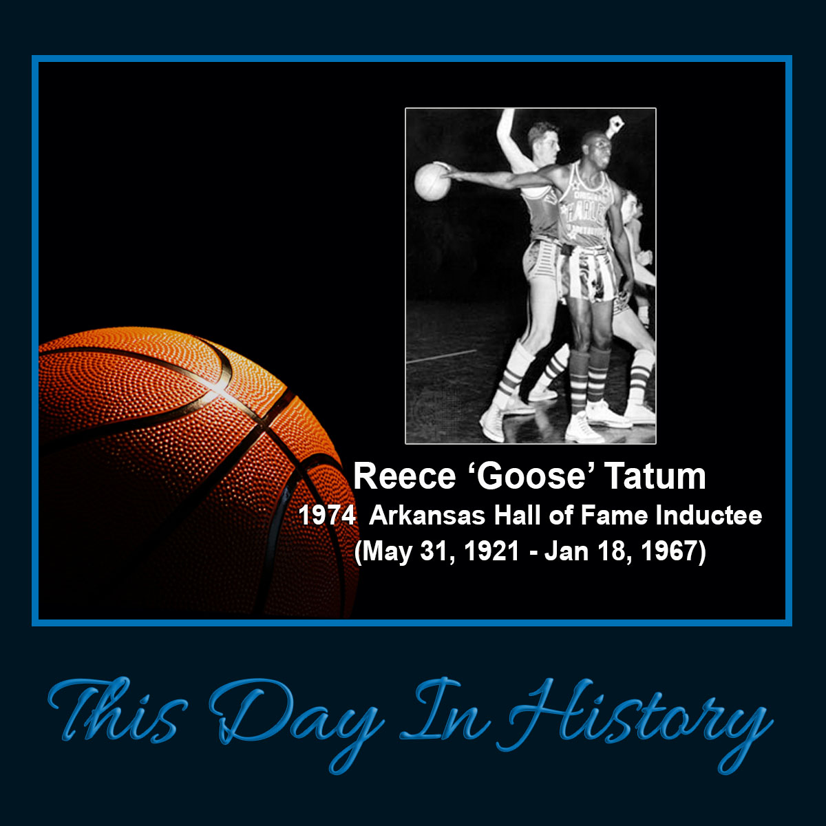 Goose was a Harlem Globetrotter basketball great. Born in El Dorado, he gained worldwide fame as the “Clown Prince” of the court with the Harlem Globetrotters from 1942-55 and with his own Harlem Road Kings from 1955-56. ASHOF Inductee 1974. @globies