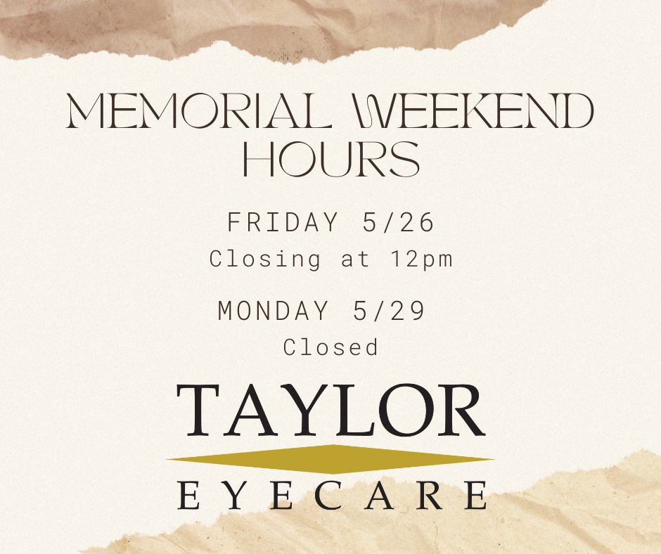 Happy Memorial Day weekend! Please note our special hours.
#tayloreyecare #memorialday2023