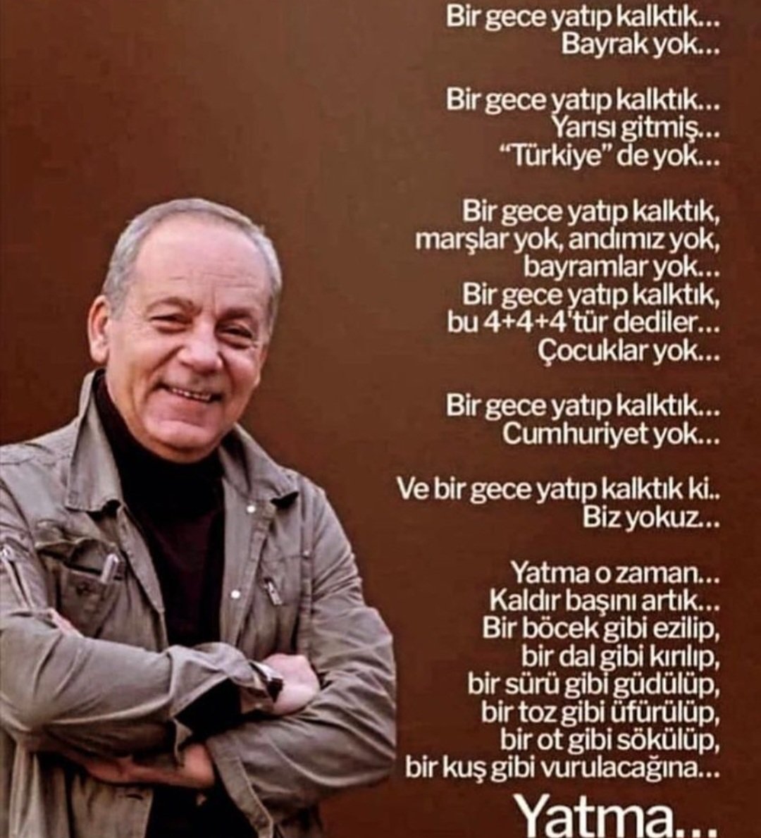 Yatma o zaman
Kaldır başını artık...