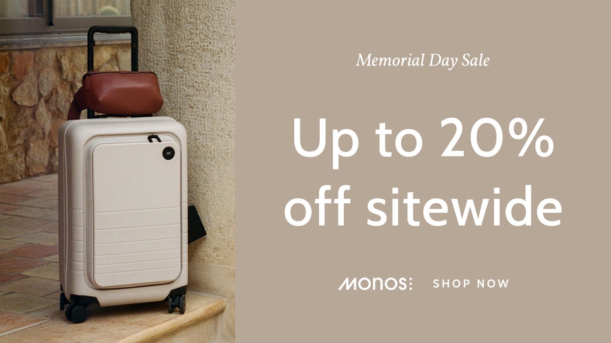 Traveling this weekend and looking to upgrade your luggage? <a href="/MonosTravel/">Monos</a> is having a sitewide sale at monos.com through May 29th.