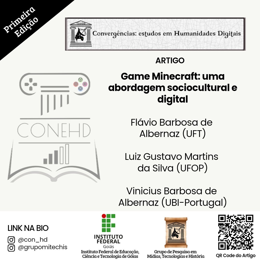 MITECHIS1's tweet image. 📌 Inédito! Como Citar:
ALBERNAZ, F. B. de; MARTINS DA SILVA, L. G.; ALBERNAZ, V. B. de. Game Minecraft: uma abordagem sociocultural e digital. Convergências: estudos em Humanidades Digitais, [S. l.], v. 1, n. 01, p. 91–109, 2023. Disponível em: periodicos.ifg.edu.br/index.php/cehd….