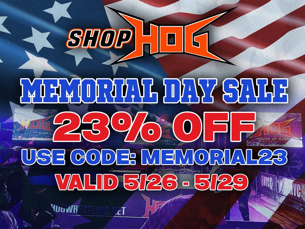 🚨Memorial Day Sale🚨

Save 23% off the entire store now at #SHOPHOG 

shophog.net

Sale ends Monday night!

Represent HOG all summer!

#HOGWrestling #Houseofglory #prowrestling