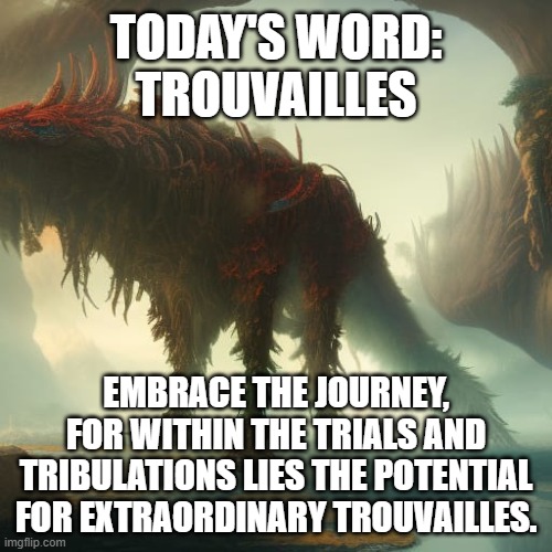 TheGuySmiling's tweet photo. #todaysword
Trouvaille signifies a valuable find, something delightful and remarkable stumbled upon with relentless dedication.
#SerendipitySurprise 😲 #UnexpectedGem 💎 #HiddenTreasure 🗺️ #PersistentPursuit 🚀