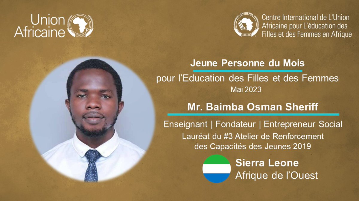 AU_CIEFFA's tweet photo. Nous sommes heureux de vous présenter le gagnant de la Jeune personne du mois pour l'éducation des filles et des femmes (#GWEYPM).
FÉLICITATIONS🎉 à @OBaimba de la Sierra Leone, fondateur et Directeur Exécutif du Children's Assurance Program. #AfricaEducatesHer https://t.co/dpobcPzTSH