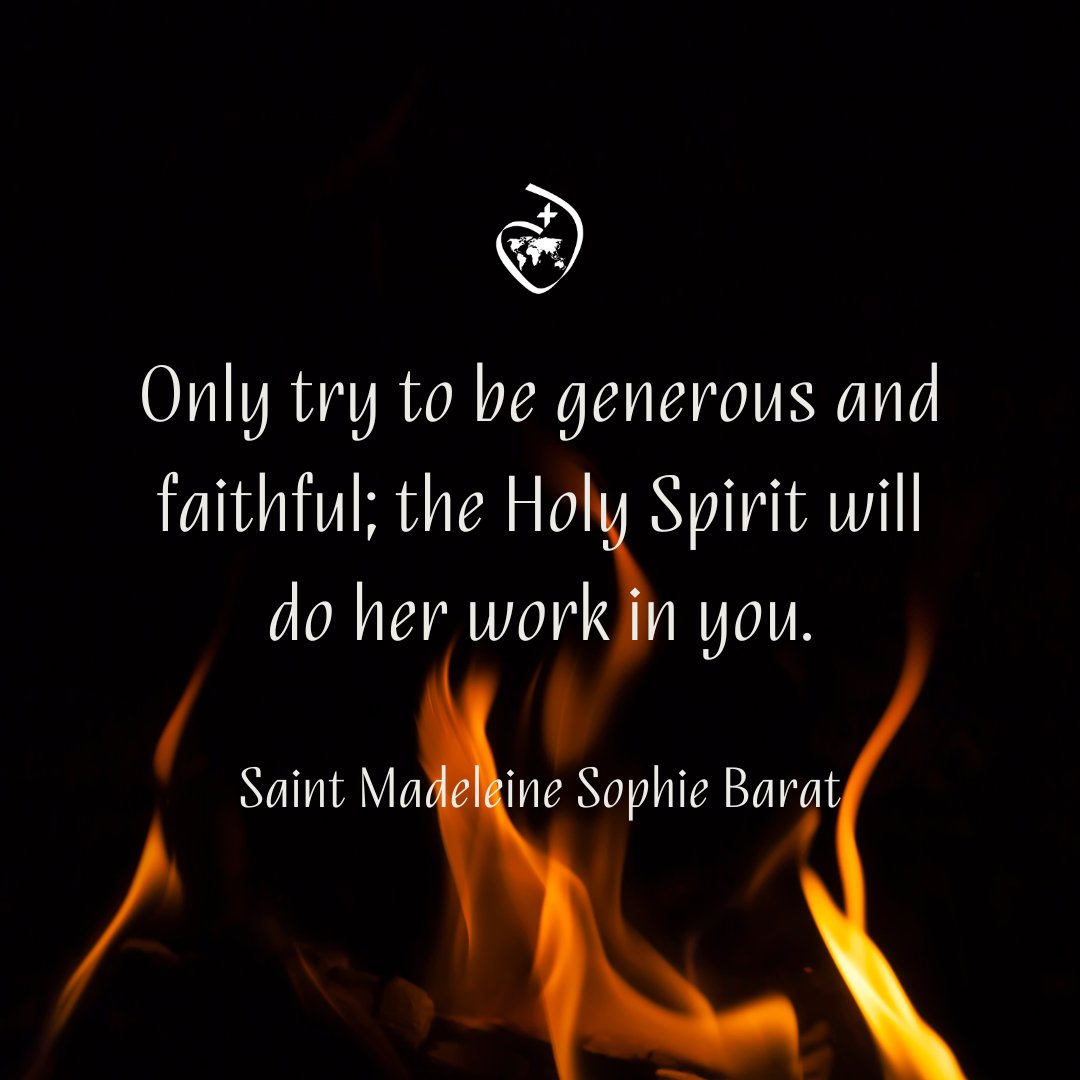 Happy and blessed Pentecost Sunday!

Today we offer words from our founder Saint Madeleine Sophie Barat, “Only try to be generous and faithful; the Holy Spirit will do her work in you.”

#HolySpirit #Pentecost #LoveIsOurMission
