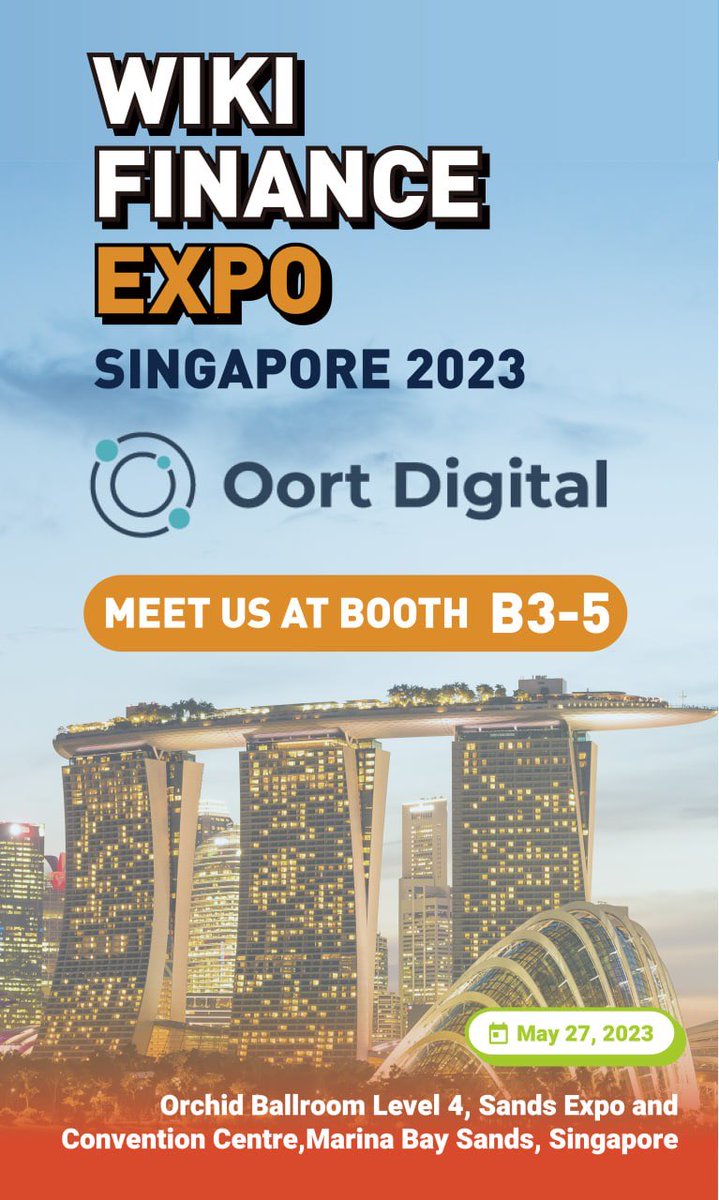 📣 Exciting News!
@OortDigital x @Wikiexpo_global 

Meet us at the Wiki Finance EXPO-World2023 Exhibition, Singapore! 🌍

🗓️ May 27th,
🕘 9:00am to 6:00pm.
🏦 Venue: 4F, Sands Expo & Conference Centre.

🎙️🎪 Meet us at our booth B3-5, at the #WikiFinanceEXPO Exhibition 🔥

#Web3
