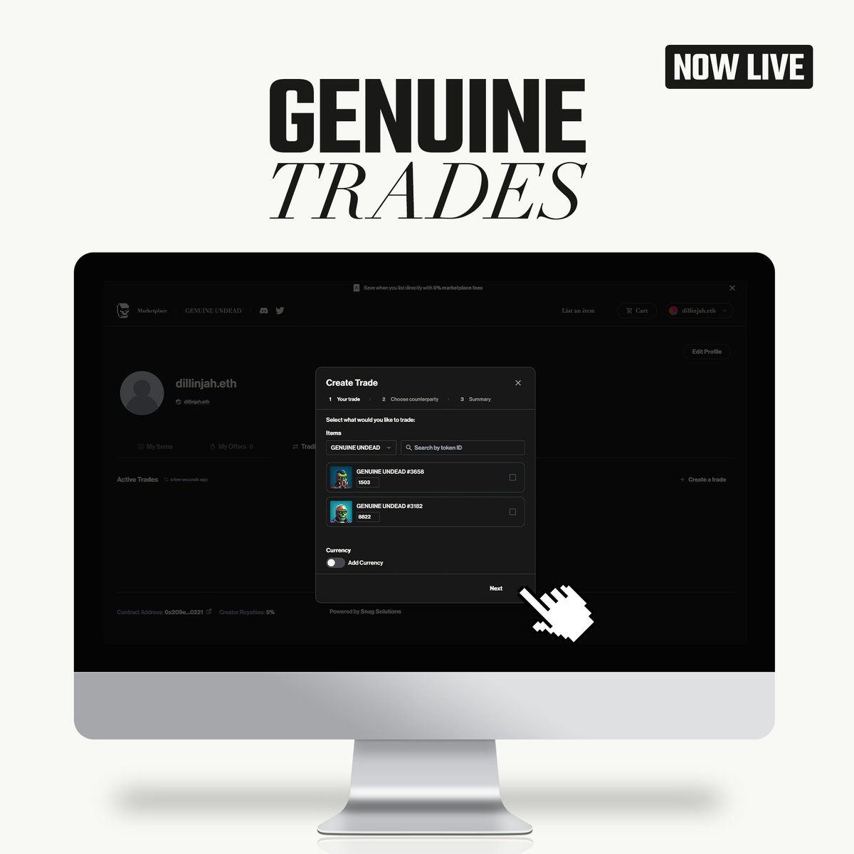 Full stack P2P trading is now available in our official Genuine Undead marketplace!

Simply head to 'Trades' under the wallet dropdown menu.

Keep an eye out for our trading posts in our feeds tab. 

Happy Trading!

Shoutout to 
<a href="/Snag_Solutions/">Snag</a>