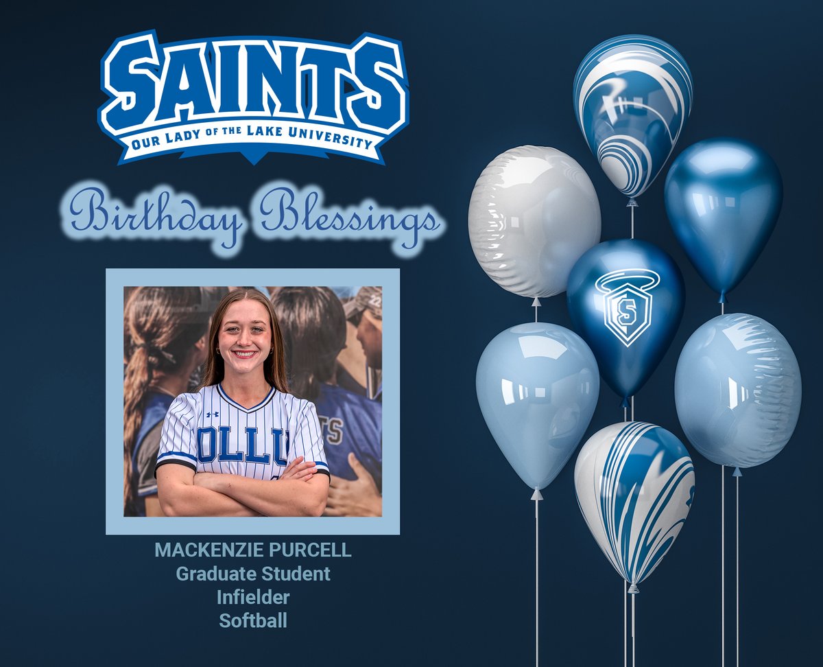 #SaintsBirthdayBlessings: Birthday blessings to #OLLUSoftball's MacKenzie Purcell.