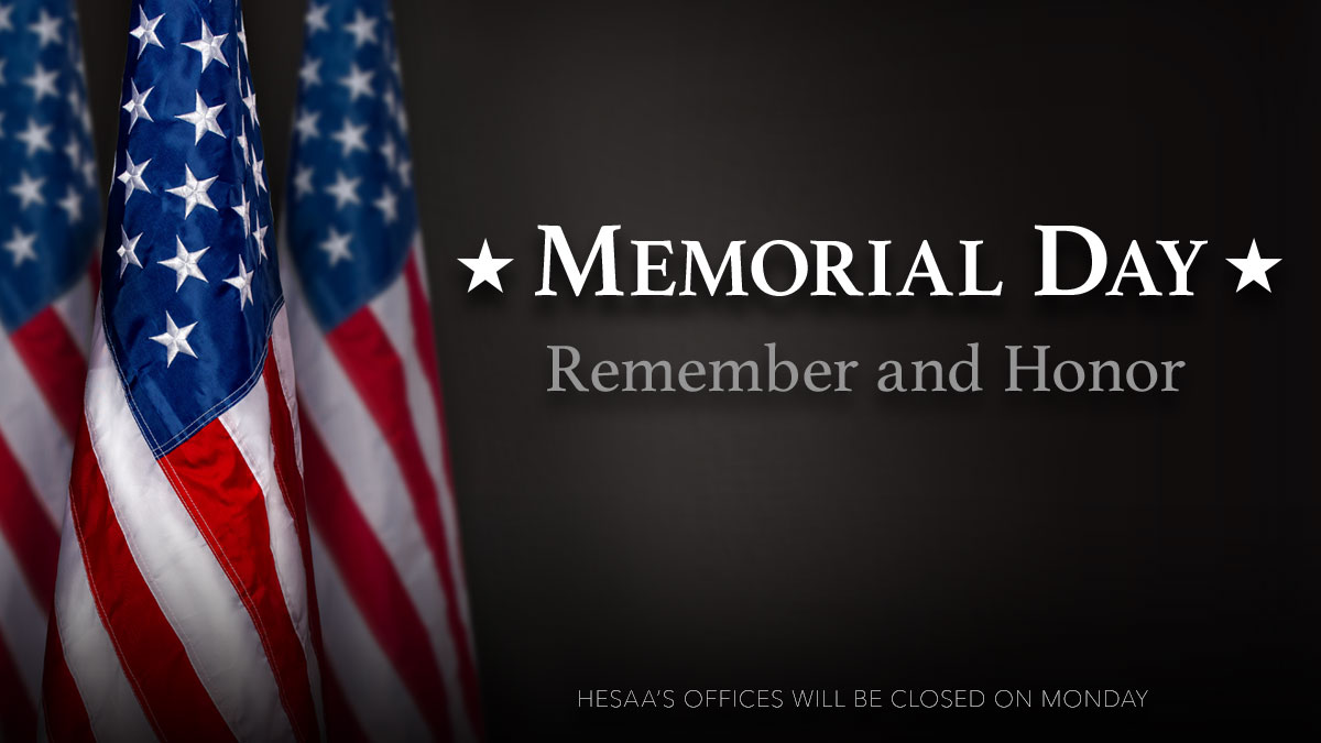 In honor of those who gave all, HESAA will be closed on Monday, May 29. 🇺🇸
