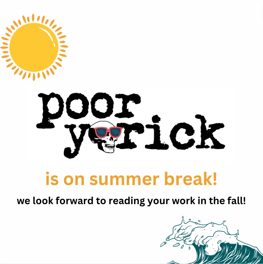 we will be CLOSED for submissions during summer break, alongside our university's schedule. we can't wait to read your work in the fall!