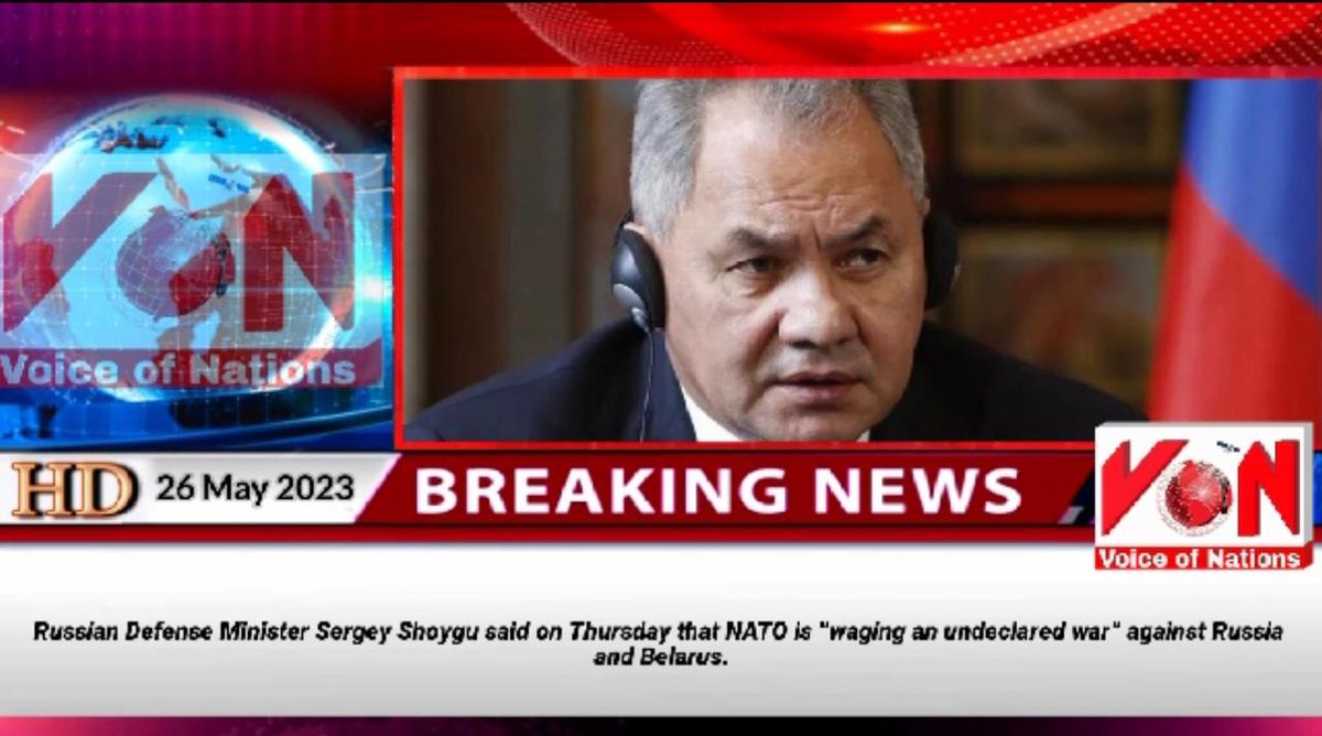 Russian Defense Minister Sergey Shoygu said on Thursday that NATO is “waging an undeclared war” against Russia and Belarus.
#VoiceOfNations