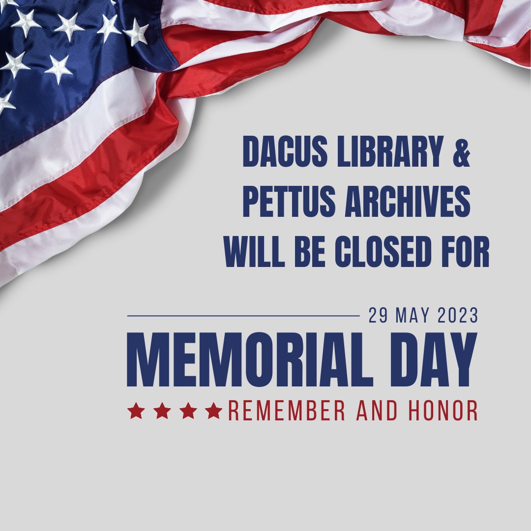 dacuslibrary's tweet image. Eagles, we&apos;ll be closed on Monday to observe Memorial Day; and we&apos;ll re-open at 9A on Tuesday (Researchers visiting Pettus Archives are welcome starting at 8:30A on Tuesday). Have a restful and reflective long weekend! Review our hours: tinyurl.com/28cfxv8z