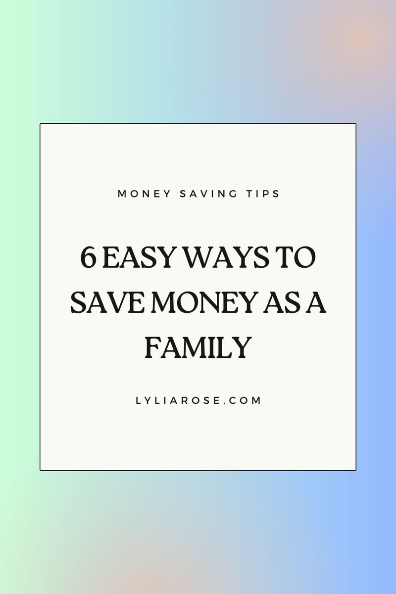 6 Easy Ways to Save Money as a Family 

lyliarose.com/blog/read_1761… 

#savemoney #moneysavingtips #familyfinances #finance #personalfinance #costofliving