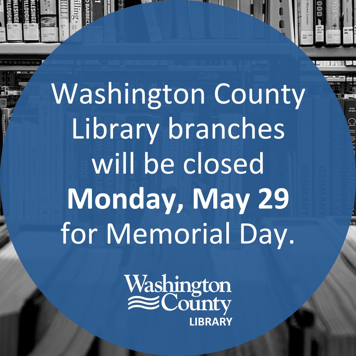 All Washington County Library branches will be closed Monday, May 29 for Memorial Day. If you're planning to travel this weekend, don't forget that our digital library is always open! Browse our full collection online: melsa.overdrive.com