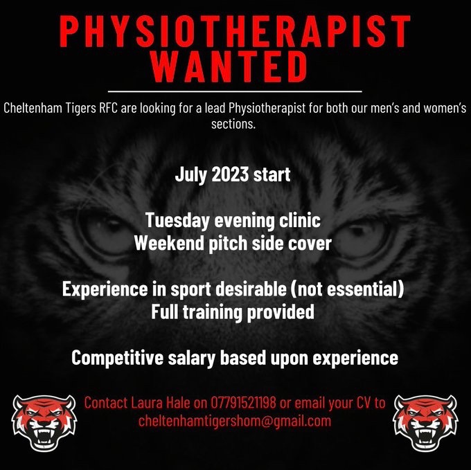 Cheltenham Tigers RFC (ENG) are looking for 2 lead Physiotherapists for our men’s and women’s sections.

Experienced Sports Therapists will be considered.

Competitive salary based on experience.

Email C.V or questions to cheltenhamtigershom@gmail.com

#rugbyvacancies