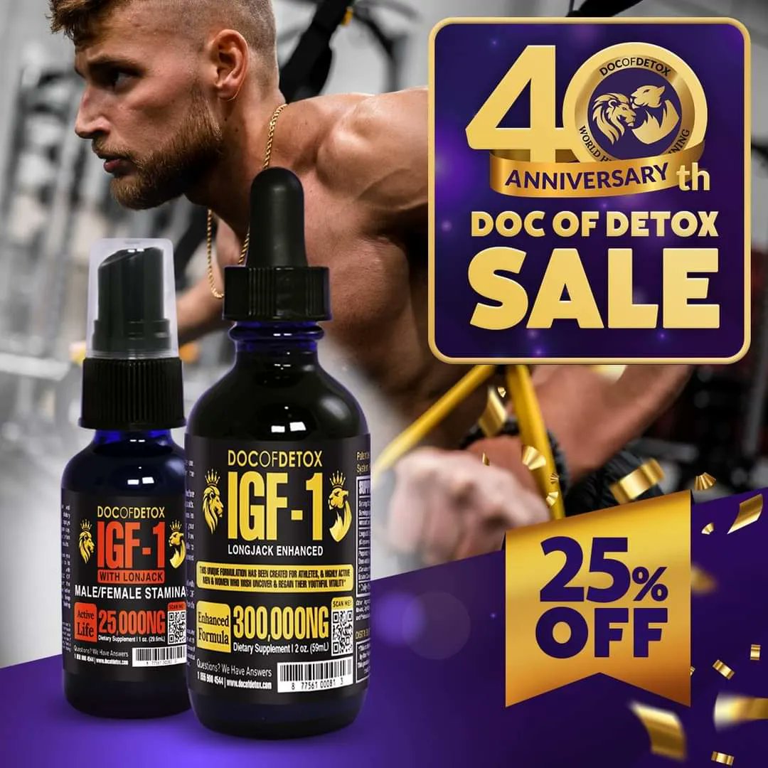 💃🏻GET YOUR YOUTH, VITALITY, TONE, STAMINA, SEXUAL DRIVE, AND ENERGY BACK WITH IGF-1 🕺🏻

Longjack W/IGF1 is certified as the world’s purest with no cheap and potentially dangerous filler ingredients in our state-of-the-art supplement.

🎉On sale now at: store.docofdetox.com