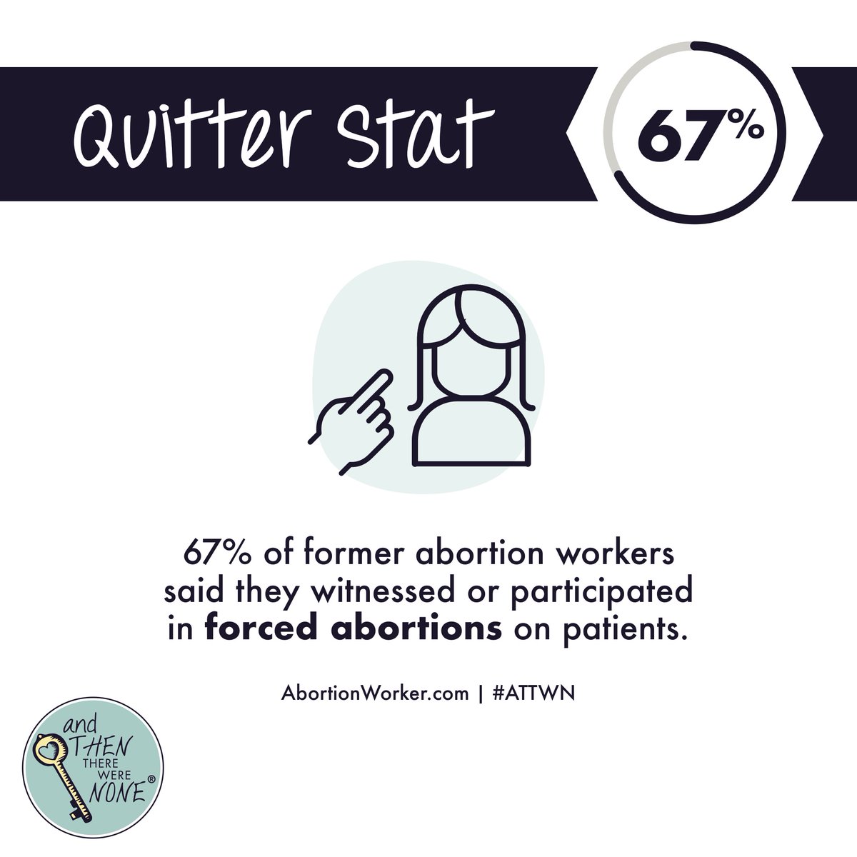 Forced abortions also take the form of coercion by a spouse, partner, pimp, or parent. Abortion industry workers say that once verbal consent from the patient was provided – even when they clearly didn’t want the procedure – their hands were tied, and they were instructed to foll