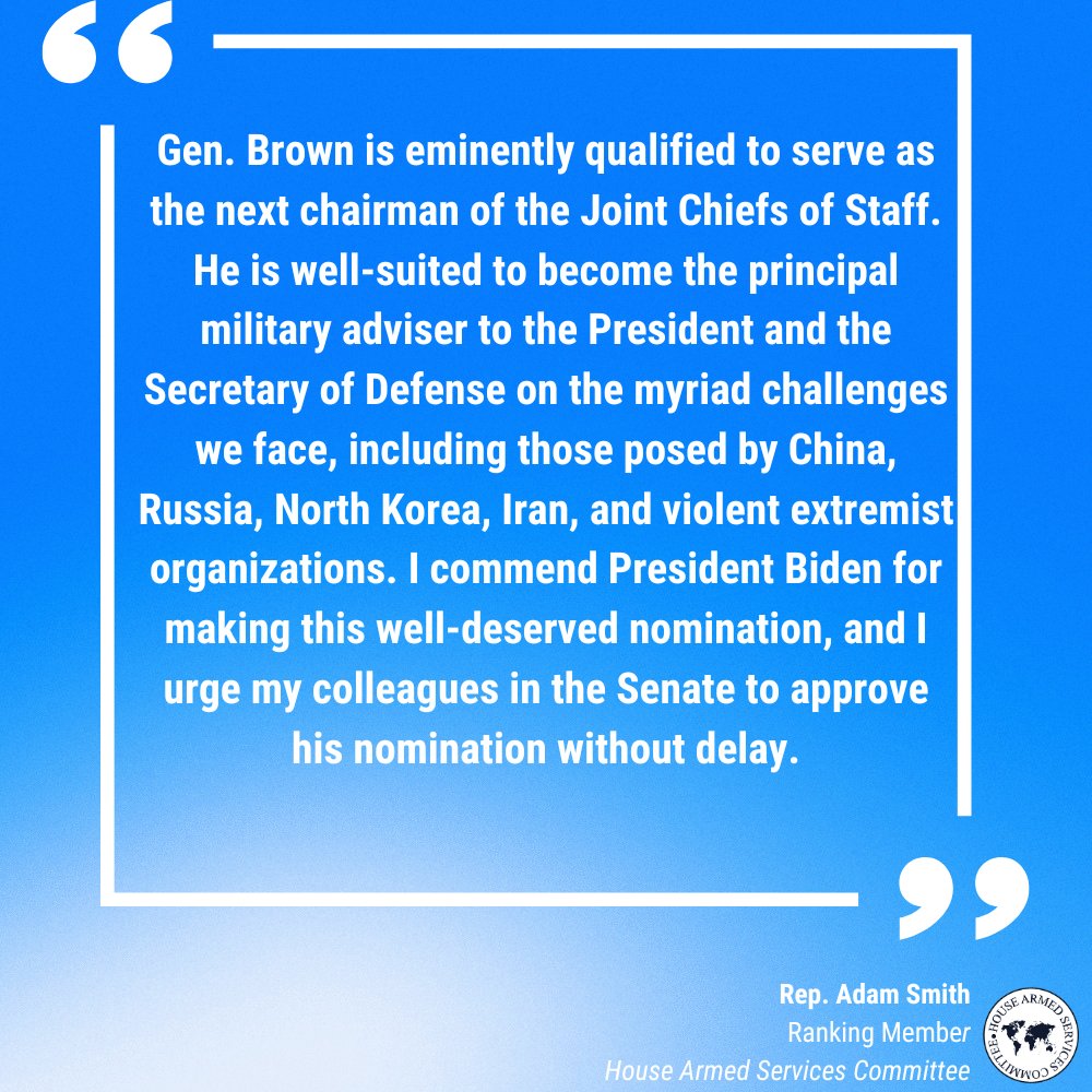 NEW: Ranking Member @RepAdamSmith issued the following statement commending @POTUS's nomination of U.S. Air Force @GenCQBrownJr as the next chairman of the Joint Chiefs of Staff.  Read his complete statement below and here: democrats-armedservices.house.gov/press-releases…