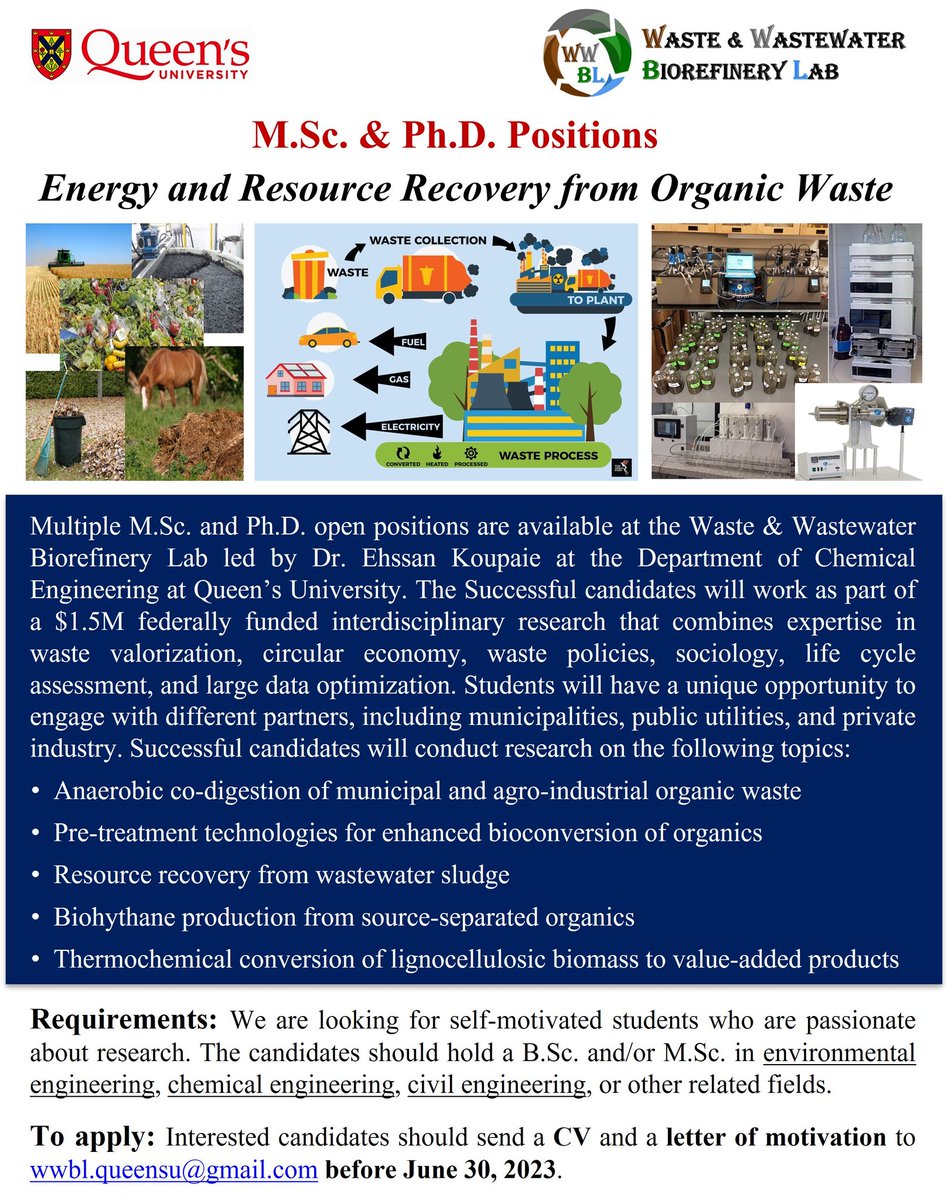 Ehssan H. Koupaie (@queenswwbl) on Twitter photo There are multiple MSc. and PhD. positions in my research lab in the area of Energy & Resource Recovery from Organic Waste.
Application Requirements and Deadline: Please send your CV and cover letter to wwbl.queensu@gmail.com before June 30, 2023.
<a href="/QuCHEE/">Queen's Chem Eng</a> @QueensEngineer There are multiple MSc. and PhD. positions in my research lab in the area of Energy & Resource Recovery from Organic Waste.
Application Requirements and Deadline: Please send your CV and cover letter to wwbl.queensu@gmail.com before June 30, 2023.
<a href="/QuCHEE/">Queen's Chem Eng</a> @QueensEngineer