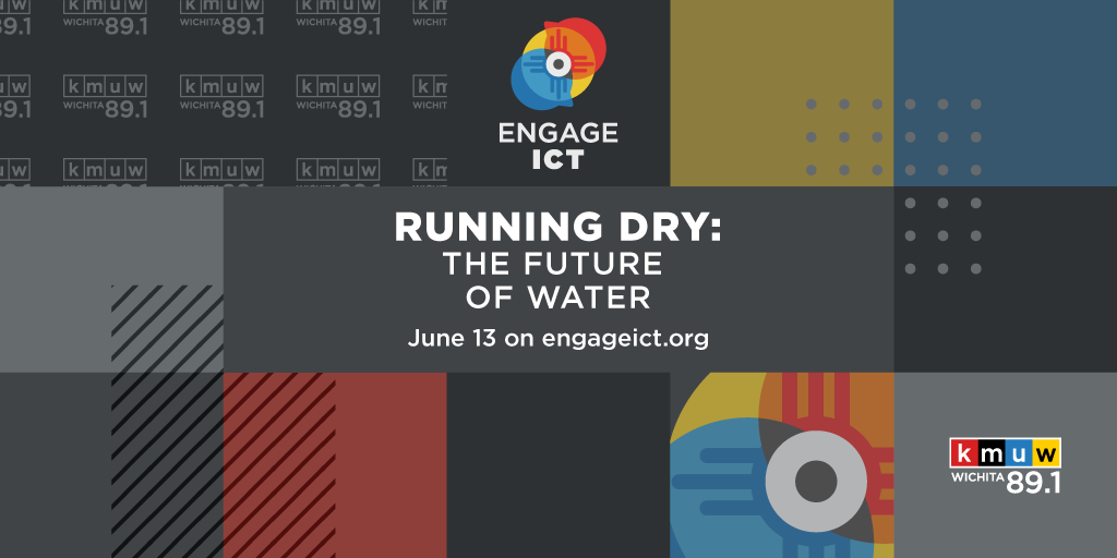 What's more important than water? Maybe air, but not knowing if we'll have drinkable water in Kansas 20 years from now could be a problem. At Engage ICT, we'll discuss Running Dry: The Future of Water at 6 p.m. on June 13 on <a href="/KMUW/">KMUW</a>'s Facebook page or engageict.org.