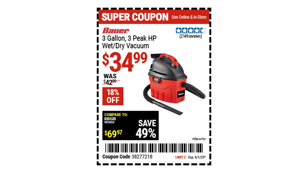 Buy the BAUER 3 Gallon 3 Peak Horsepower Wet/Dry Vacuum (Item 64753) for $34.99 with coupon code 38277218, valid through June 1, 2023. See the coupon for details: go.harborfreight.com/coupons/2023/0…